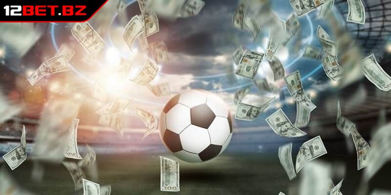 Kèo Châu Á 12bet Và Mẹo Đặt Cược Hiệu Quả Từ Chuyên Gia 3 Không đặt cược theo cảm tính