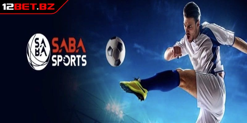 Saba Sport 12bet – Trải nghiệm sảnh cá cược thể thao đẳng cấp 1 Tổng quan về Saba Sport 12bet