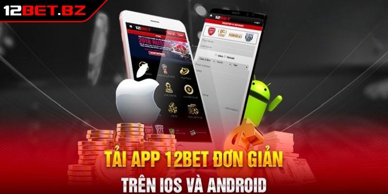 Tải App 12BET 3 Cập nhật ứng dụng thường xuyên