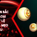 Xổ Số Miền Bắc 12BET - Loại Hình, Tỷ Lệ Thưởng & Mẹo Soi Cầu